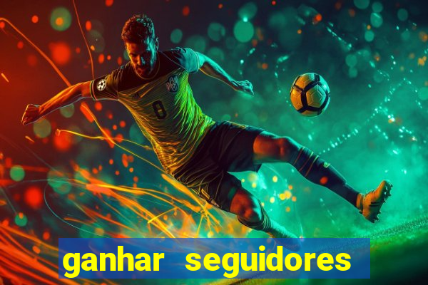 ganhar seguidores instagram gratis